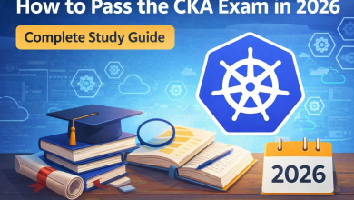 How to Pass the CKA Exam in 2026: Complete Study Guide